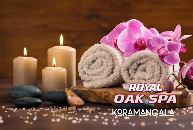 Royal Oak Spa Koramangala
